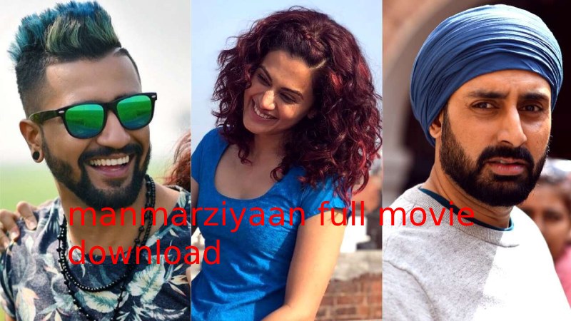 manmarziyaan 
