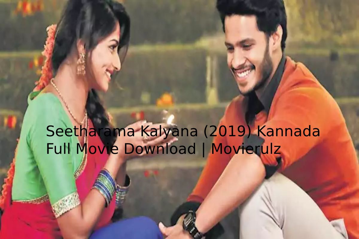 Seetharama Kalyana (2019) Kannada Full Movie Download | Movierulz