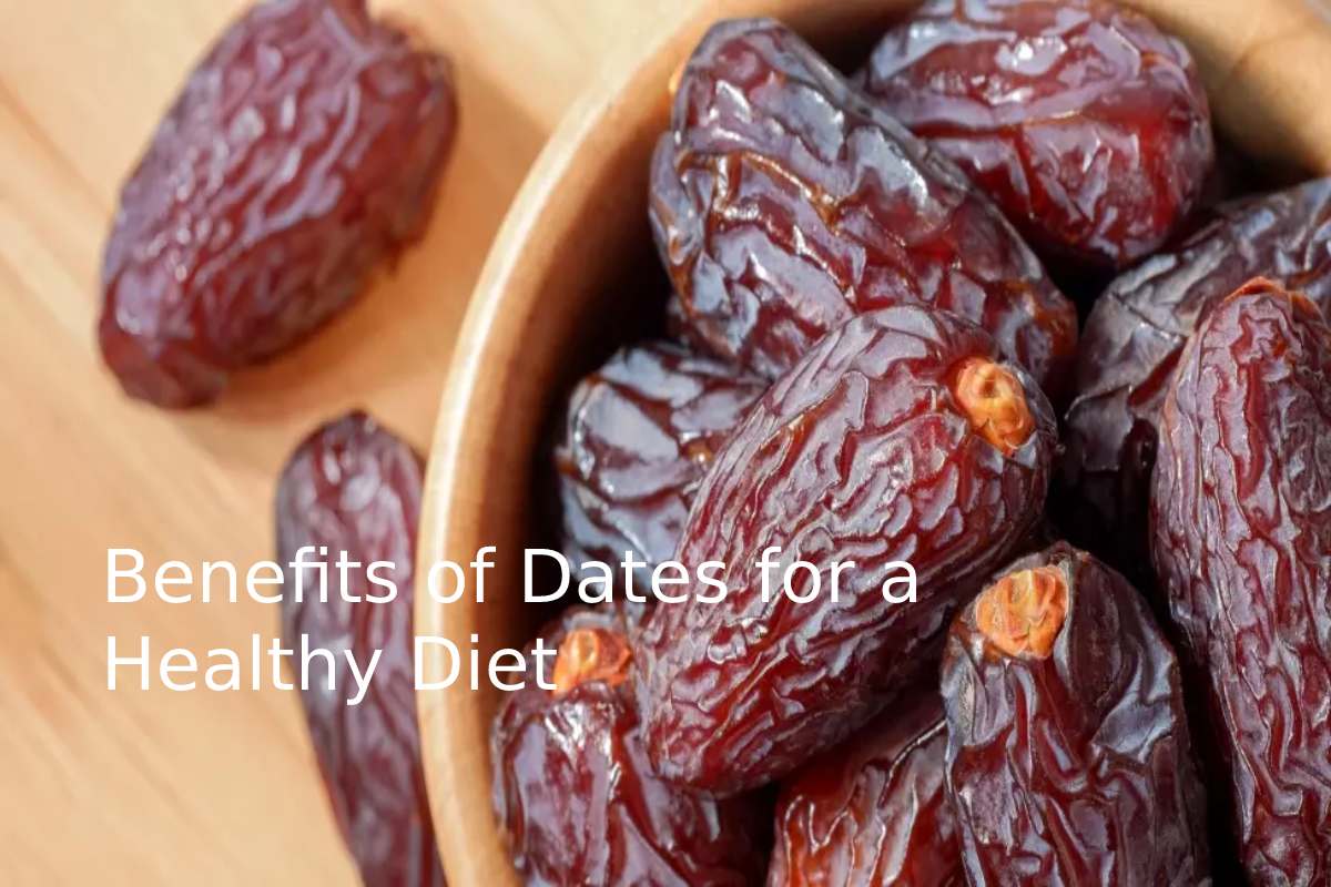 Benefits of Dates for a Healthy Diet
