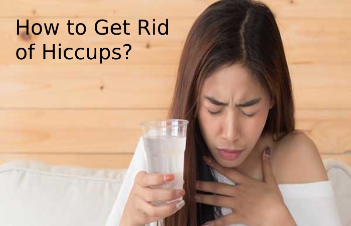 How to Get Rid of Hiccups?