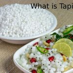 What is Tapioca? – Nutritional properties, Benefits, and More