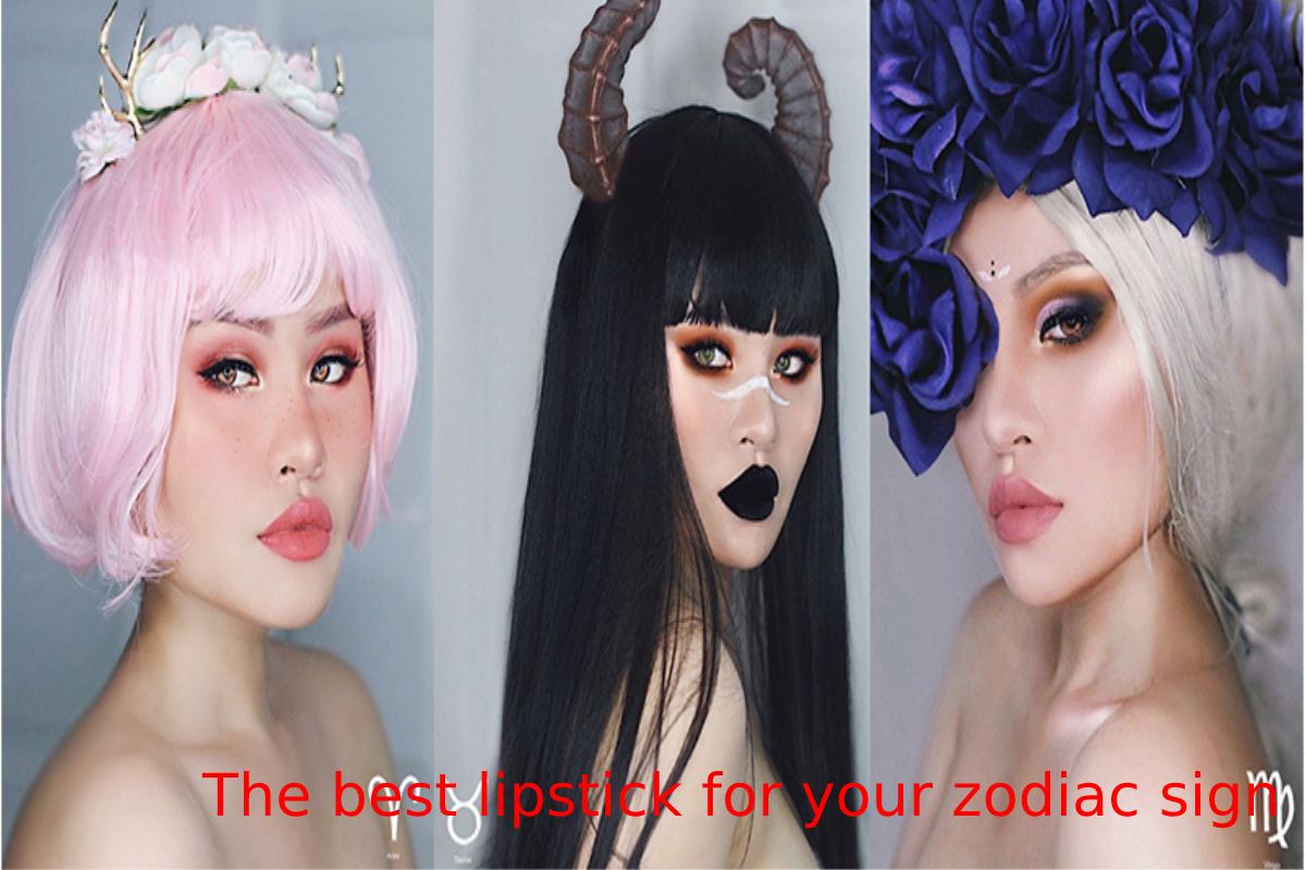 The best lipstick for your zodiac sign