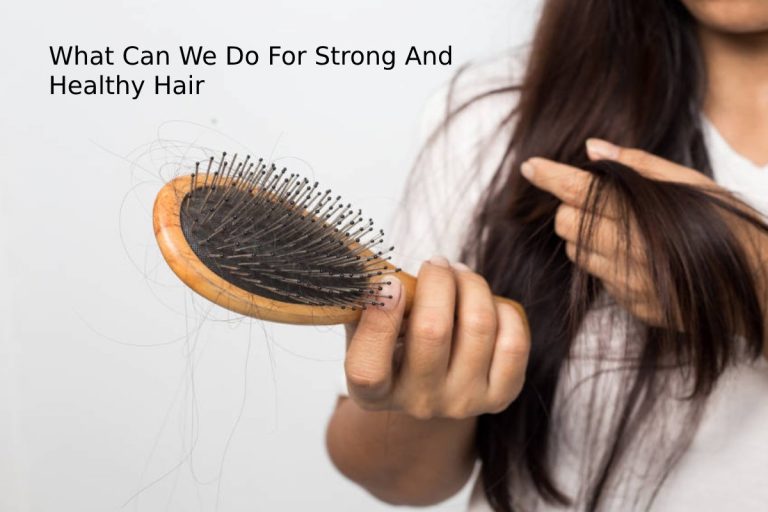 Strong And Healthy Hair