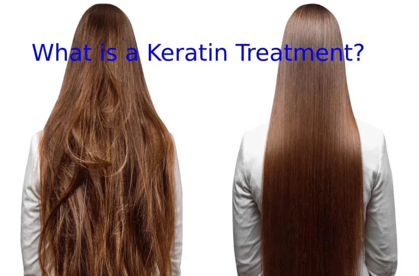 What is a Keratin Treatment_