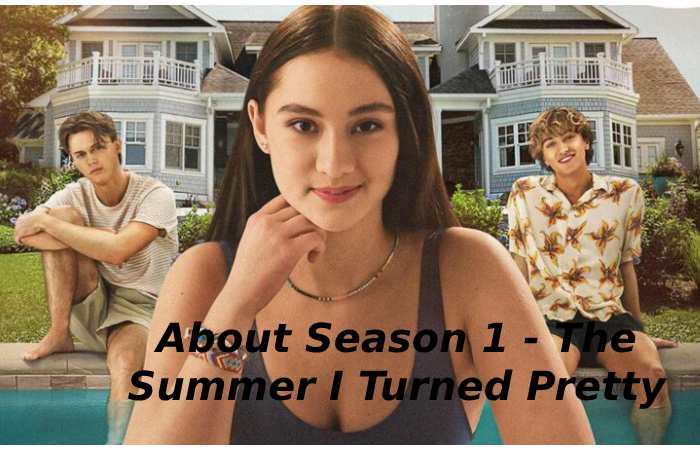 About Season 1 - The Summer I Turned Pretty