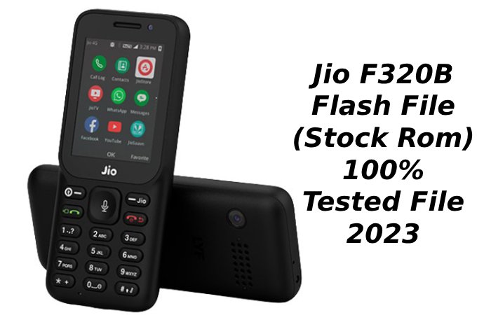 Jio F320B Flash File (Stock Rom) 100% Tested File 2023