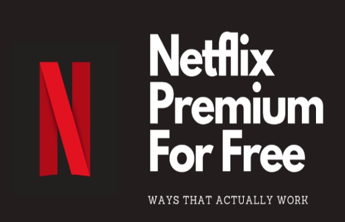 How to get Netflix Premium for free_