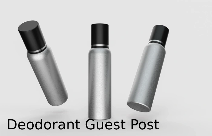 Deodorant Guest Post