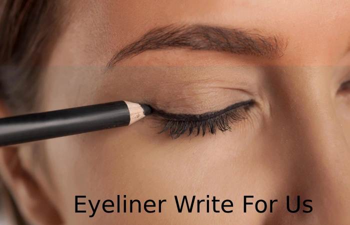 eyeliner write for us