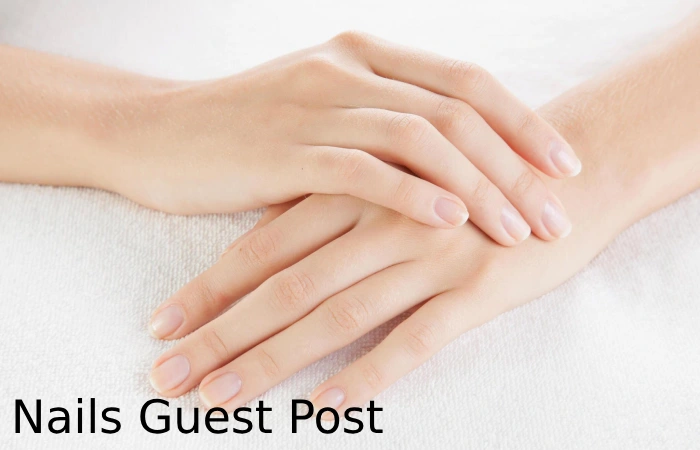 Nails Guest Post